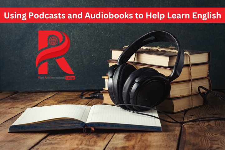 Using Podcasts and Audiobooks to Help Learn English